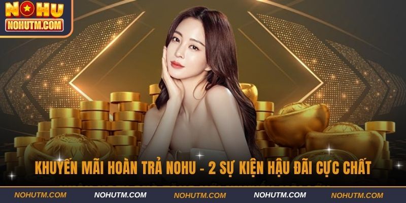Khuyến mãi hoàn trả nohu