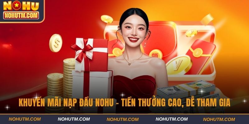 Khuyến mãi nạp đầu nohu