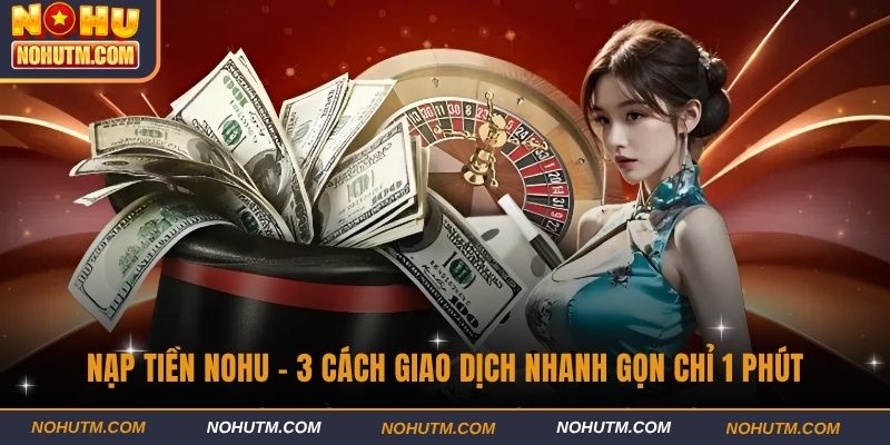 nạp tiền nohu